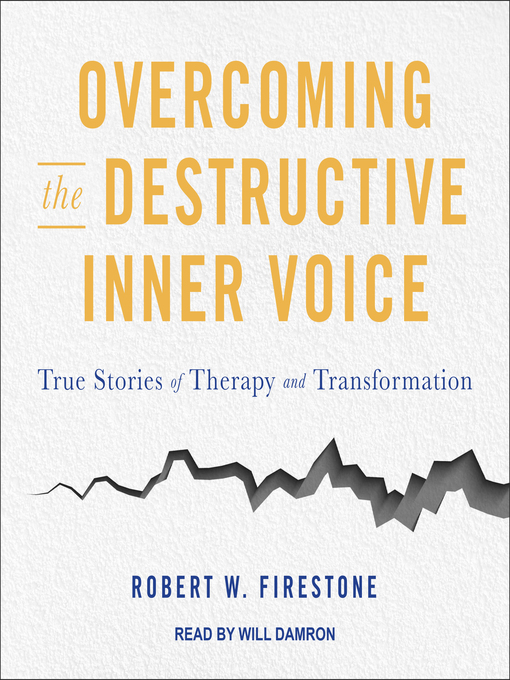 Title details for Overcoming the Destructive Inner Voice by Robert W. Firestone - Available